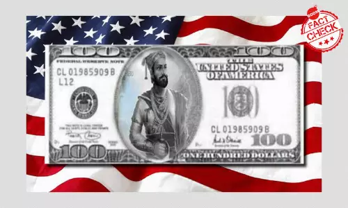 $ 100 के नोट पर छत्रपति शिवाजी महाराज?